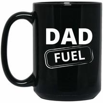 Dad Fuel Mug Father&#39;s Day Mug Black 15oz Ceramic Coffee Mugs Cup Best Fa... - £13.99 GBP