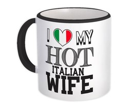 I Love My Hot Italian Wife : Gift Mug Italy Flag Country Valentines Day - £12.68 GBP