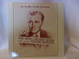 The Bing Crosby Show with Frank Sinatra LP Record Sinatra Society of Aus... - $71.25