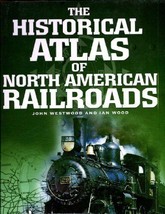 Historical Atlas Of North American Railroads - £12.08 GBP