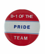 B-1 Of The Pride Team Bomber Vintage Pinback Button USAF United States A... - $19.20 CAD