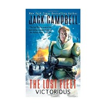 The Lost Fleet: Victorious Campbell, Jack (Author) - $10.00