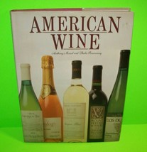 American Wine Hardcover Book Anthony Meisel Sheila Rosenweig 192 Pages Xmas Gift - £29.29 GBP