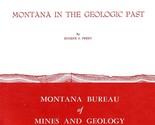 Montana in the Geologic Past by Eugene S. Perry - $19.89