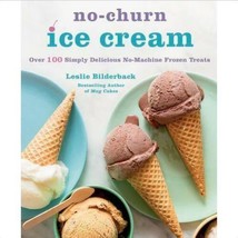 No-Churn Ice Cream By Leslie Bilderback (Paperback) - $12.97