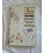 The Secret World Of Drawings: Healing Through Art - $8.55
