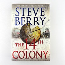 Steve Berry The 14th Colony: A Novel (Cotton Malone 11) Hardcover First 1st Ed - £15.85 GBP