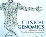 Clinical Genomics [Hardcover] Kulkarni, Shashikant and Roy, Somak - $48.08