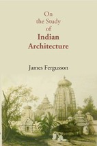 On The Study Of Indian Architecture - £19.65 GBP