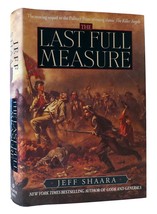 Jeff Shaara The Last Full Measure 1st Edition 1st Printing - £49.30 GBP