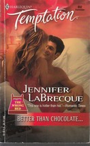 LaBrecque, Jennofer - Better Than Chocolate - Harlequin Temptation - # 992 - £1.56 GBP
