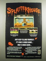 1991 NEC TurboGrafx Splatterhouse Game Ad - Just keep telling yourself - £14.76 GBP