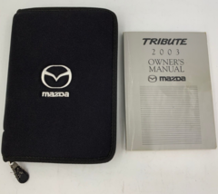 2003 Mazda Tribute Owners Manual with Case OEM G02B24017 - $17.99