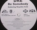 Be Somebody [Vinyl] Dre - $5.83