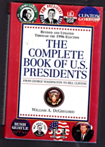 Complete book Of U.S. Presidents by William A. DeGregorio - HARDCOVERED - £5.25 GBP