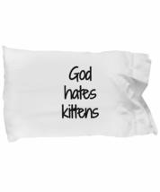 God Hates Kittens Pillowcase Funny Gift Idea for Bed Body Pillow Cover Case Set  - £17.03 GBP