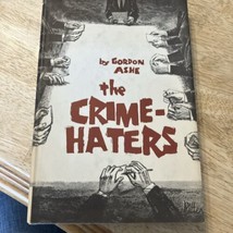 Gordon Ashe The Crime Haters 1st Edition Vintage Crime Club  Mystery Dus... - £15.33 GBP