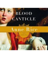 Blood Canticle (Anne Rice) Rice, Anne and Spinella, Stephen - $19.26