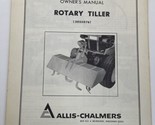 Allis Chalmers 2025076 Rotary Tiller Operators Owners Manual AC Vintage ... - $14.20