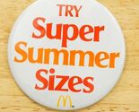 Vintage Employee Crew Pinback Button McDonalds Try Summer Super Sizes Promo - $12.86