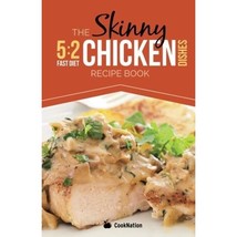 The Skinny 5:2 Diet Chicken Dishes Recipe Book: Delicious Low Calorie Chicken Di - £8.58 GBP