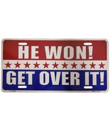 He Won! Get Over It! 6&quot;x12&quot; Aluminum License Plate Tag Made in USA - $6.69 CAD