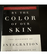 By the Color of Our Skin : The Illusion of Integration and the Reality o... - €6,83 EUR