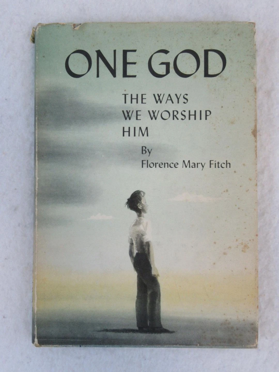 "One God: The Ways We Worship Him" by Florence Mary Fitch - $21.07 CAD