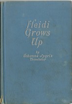 Heidi Grows Up Johanna Spyri Hardcover Book 1938 - £1.56 GBP