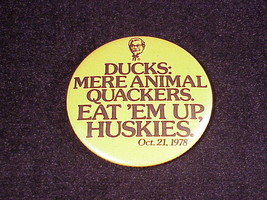 1978 Ducks Mere Animal Quackers Eat &#39;Em Up Huskies Football Game Pinback... - £7.02 GBP