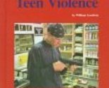 Teen Violence (Teen Issues) Goodwin, William and Thompson, Melissa - $2.93