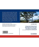 Integrated Watershed Management through Simulation Modelling: With Livel... - £56.50 GBP