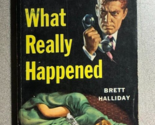 WHAT REALLY HAPPENED Mike Shayne by Brett Halliday (Dell) paperback - $13.85