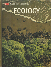 Ecology - Peter Farb - Life Nature Library - 1967 Edition - Full Color &amp; B&amp;W Pix - £2.35 GBP