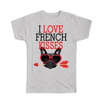 I Love French Kisses Bulldog : Gift T-Shirt Dog Pet Funny Animal Humour Valentin - £14.15 GBP