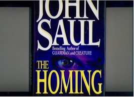 John Saul - THE HOMING - 1994 - hb/dj, 1st/1st - horror - $10.00