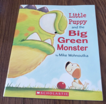 Little Puppy and the Big Green Monster by Wohnoutka, Mike Signed - £5.47 GBP