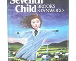 The Seventh Child [Hardcover] STANWOOD, Brooks - £2.34 GBP