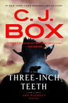 Three-Inch Teeth (A Joe Pickett Novel) [Hardcover] Box, C. J. - £9.23 GBP