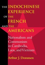 The Indochinese Experience of the French and the Americans: Nationalism ... - £29.33 GBP