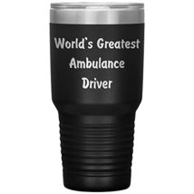 World&#39;s Greatest Ambulance Driver - 30oz Insulated Tumbler - Black - £25.25 GBP