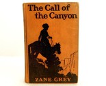 The Call of the Canyon, Zane Grey Western Novel, 1924 Hard Cover, Good C... - $14.65