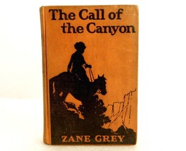 The Call of the Canyon, Zane Grey Western Novel, 1924 Hard Cover, Good C... - £11.57 GBP