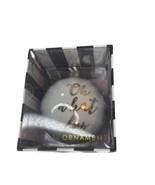 NEW 8 Oak Lane White &amp; Gold OH WHAT FUN Porcelain Round Ball Ornament - $196.08 MXN