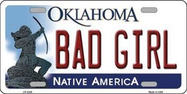 Bad Girl Oklahoma Novelty Metal License Plate LP-6228 - £15.94 GBP
