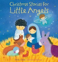 Christmas Stories for Little Angels Dodd, Sarah and Kolanovic, Dubravka - $24.99
