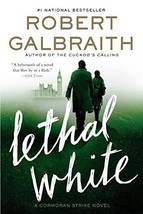 Lethal White (A Cormoran Strike Novel, 4) [Paperback] Galbraith, Robert - £3.08 GBP