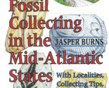 Fossil Collecting in the Mid-Atlantic States: With Localities, Collectin... - $9.13