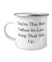 Nice Father-in-law Gifts, You&#39;re The Best Father-In-Law. Keep That Shit Up, Fath - £15.62 GBP