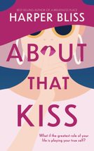 About That Kiss [Paperback] Bliss, Harper - $14.99